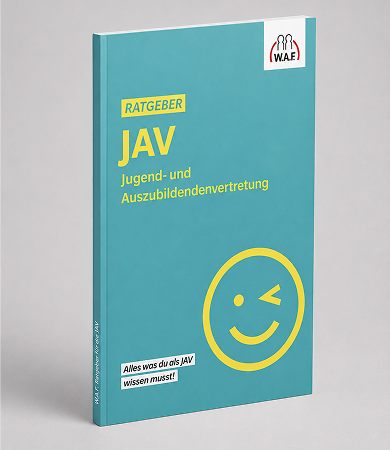 Ratgeber Jugend- und Auszubildendenvertretung (JAV) Ratgeber Jugend- und Auszubildendenvertretung (JAV)