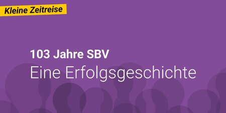Lila Bild mit Schrift: 103 Jahre SBV Lila Bild mit Schrift: 103 Jahre SBV
