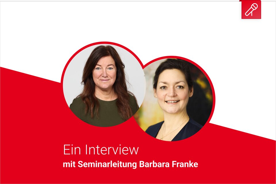 Zwei Frauenporträts in rot umrahmten Kreisen mit der Überschrift „Ein Interview mit Seminarleitung Barbara Franke“ – das Bild symbolisiert ein persönliches Gespräch und fachliche Einblicke aus der Seminarpraxis. Zwei Frauenporträts in rot umrahmten Kreisen mit der Überschrift „Ein Interview mit Seminarleitung Barbara Franke“ – das Bild symbolisiert ein persönliches Gespräch und fachliche Einblicke aus der Seminarpraxis.