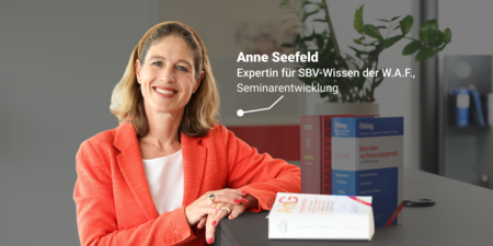 Bild von Anne Seefeld, Expertin für SBV-Wissen bei der W.A.F. Bild von Anne Seefeld, Expertin für SBV-Wissen bei der W.A.F.