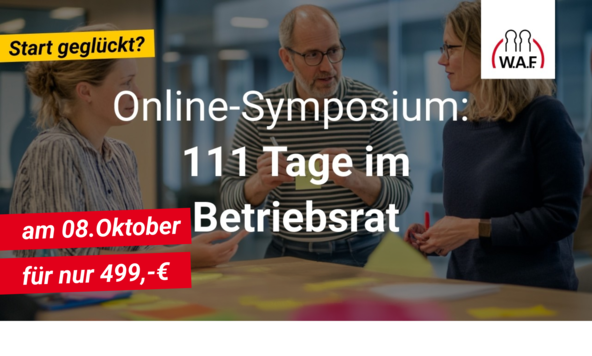 W.A.F. Grundlagenseminar für Betriebsräte an bundesweiten Seminarorten W.A.F. Grundlagenseminar für Betriebsräte an bundesweiten Seminarorten