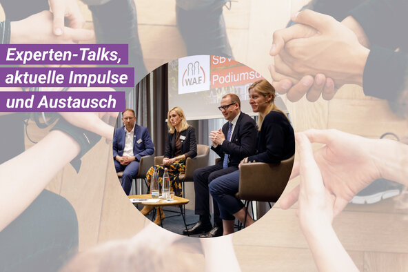 Experten-Talks, aktuelle Impulse und Erfahrungsaustausch mit der W.A.F. Experten-Talks, aktuelle Impulse und Erfahrungsaustausch mit der W.A.F.