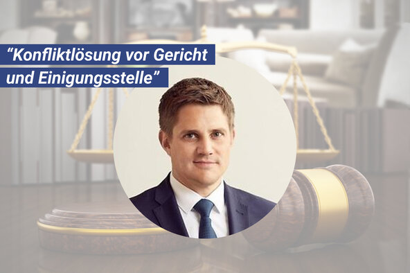 Dr. Esko Horn mit „Konfliktlösung vor Gericht und Einigungsstelle“